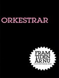 Orkestrar : En f�rlorad v�rld