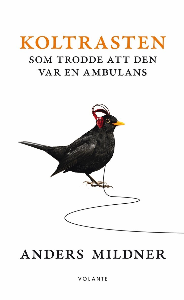 Anders Mildner - Koltrasten som trodde att den var en ambulans, E-bok