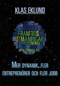 Mer dynamik, fler entrepren�rer och fler jobb