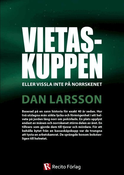 Dan Larsson - Vietaskuppen : eller vissla inte på norrskenet, Häftad