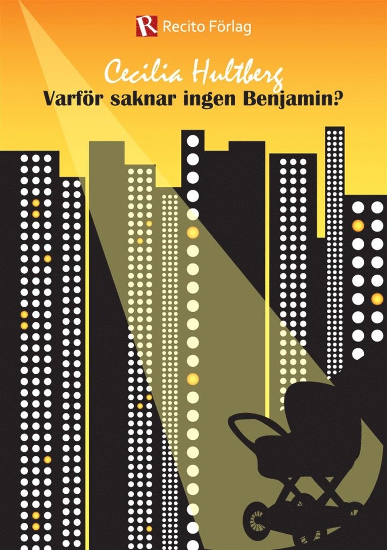 Cecilia Hultberg - Varför saknar ingen Benjamin?, E-bok