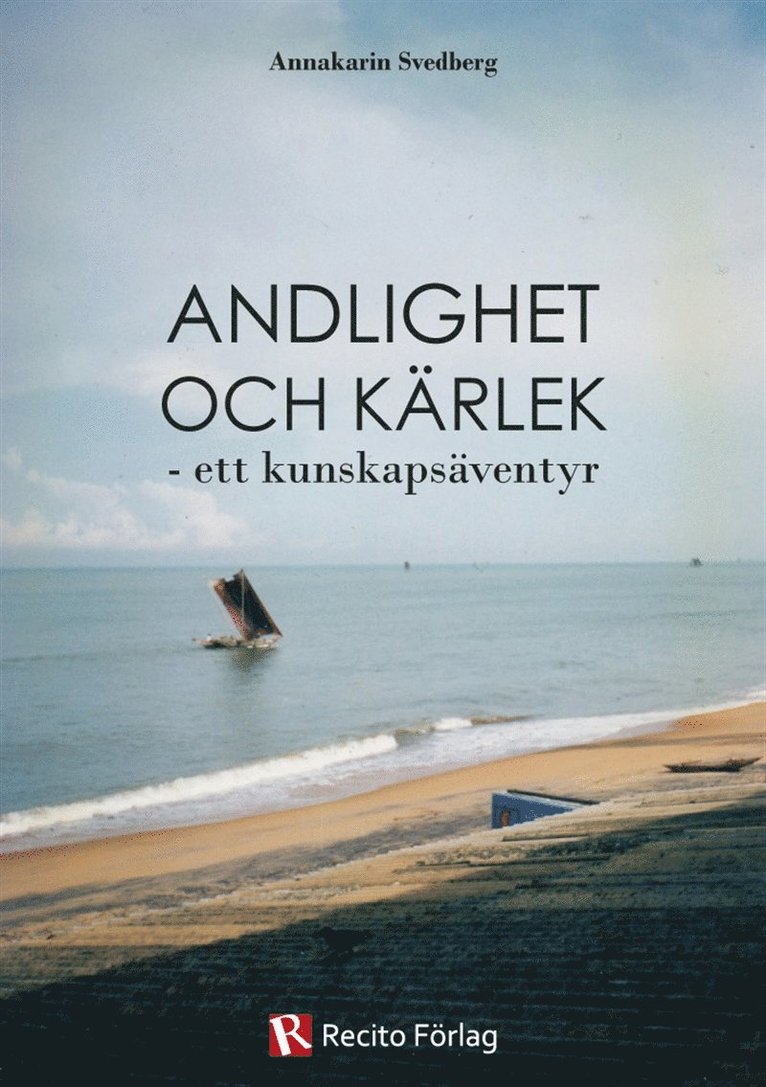 Annakarin Svedberg - Andlighet och kärlek - ett kunskapsäventyr, E-bok