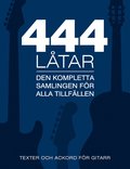 444 ltar gitarr : den kompletta samligen fr alla tillfllen - texter och ackord fr gitarr