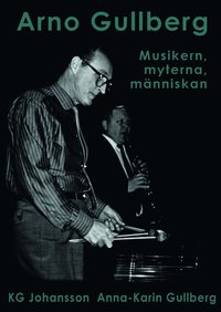 e-Bok Arno Gullberg  musikern, myterna, människan