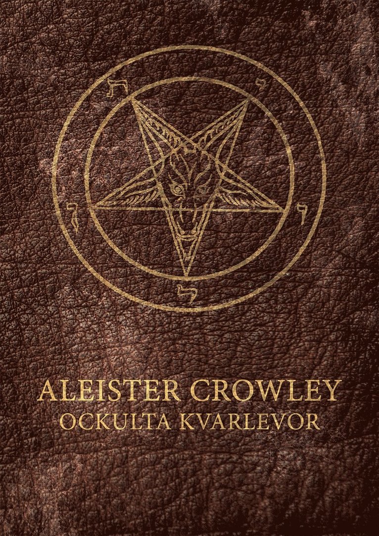 Aleister Crowley - Ockulta kvarlevor, Häftad