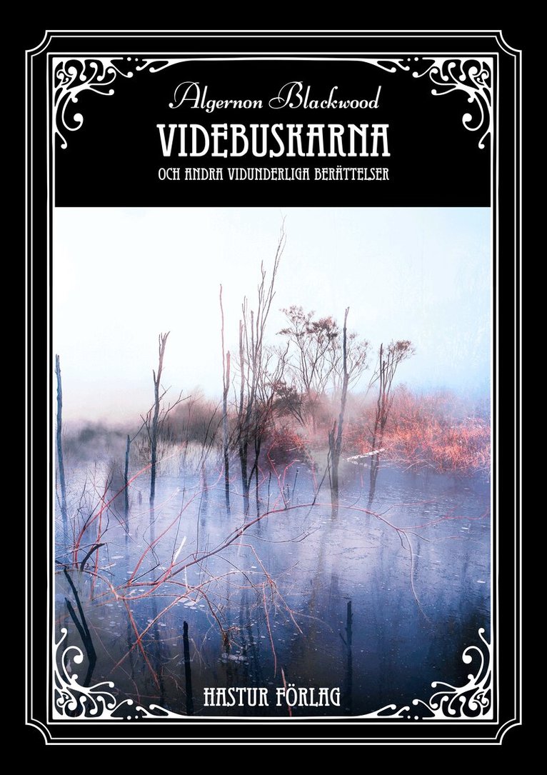 Algernon Blackwood - Videbuskarna och andra vidunderliga berättelser, Häftad
