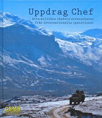 Uppdrag chef : tta militra chefers erfarenheter frn intern. operationer
