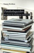 Fotoboksguiden : s skapar du fotobok & utstllning