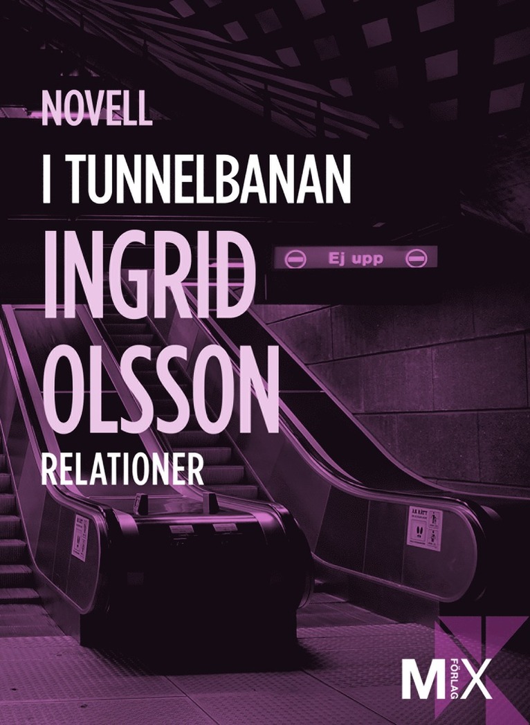 Ingrid Olsson - I tunnelbanan, E-bok