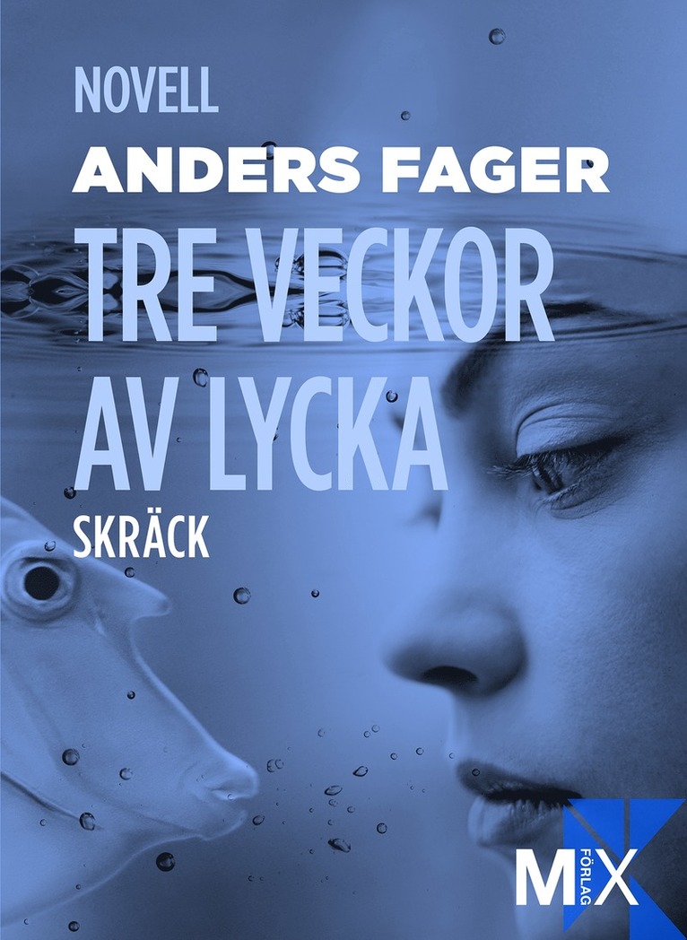 Anders Fager - Tre veckor av lycka, E-bok