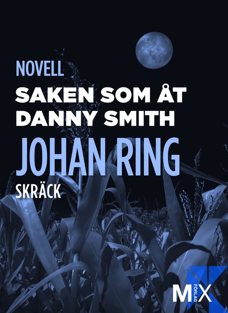 Johan Ring - Saken som åt Danny Smith, E-bok
