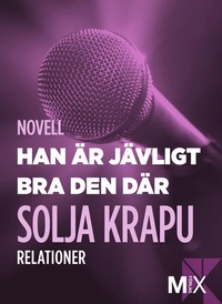 Han �r j�vligt bra den d�r