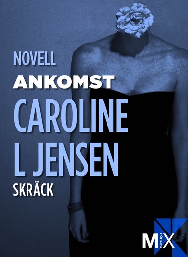 Caroline L. Jensen - Ankomst, E-bok