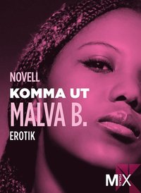 e-Bok Komma ut  en novell ur Begär <br />                        E bok