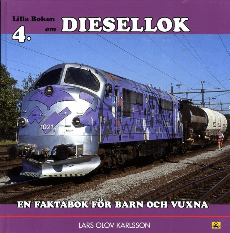 Lars Olov Karlsson - Lilla boken om diesellok : en faktabok för barn och vuxna, Inbunden