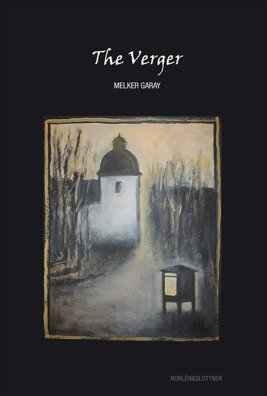 Melker Garay - The Verger, Inbunden