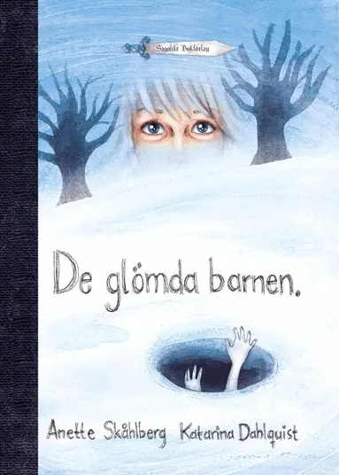 Anette Skåhlberg - De glömda barnen, Inbunden