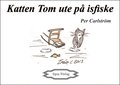 Katten Tom ute p isfiske