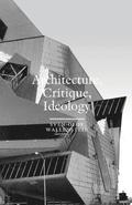 Architecture, Critique, Ideology