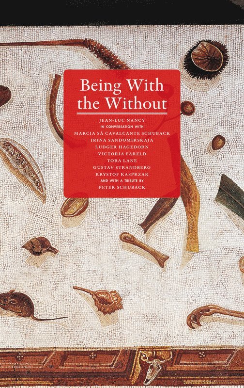 Jean-Luc Nancy, Sa Cavalcante Schuback Marcia - Being with the Without, Inbunden