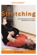 Helmetoden stretching : unik stretchingmetod fr att stretcha dig frisk p 20 min om dagen