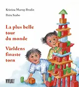 Kristina Murray Brodin - Världens finaste torn = La plus belle tour du monde, Häftad