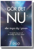 Gr det nu - eller ngra dig i graven