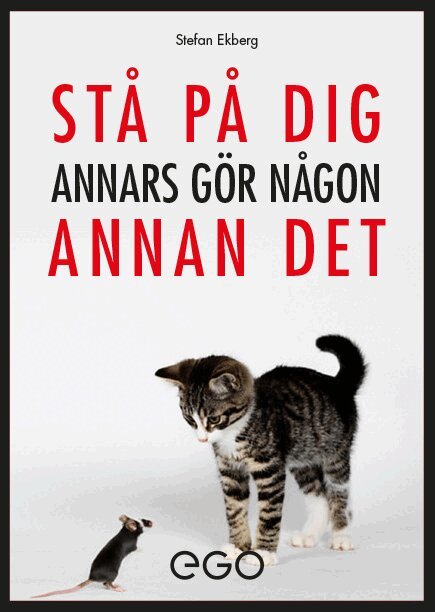 Stefan Ekberg - Stå på dig - annars gör någon annan det, Häftad