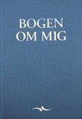 Bogen om mig - 300 spørgsmål, som hjælper dig til at nedskrive din livshistorie