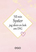 Till min syster - jag skrev en bok om dig