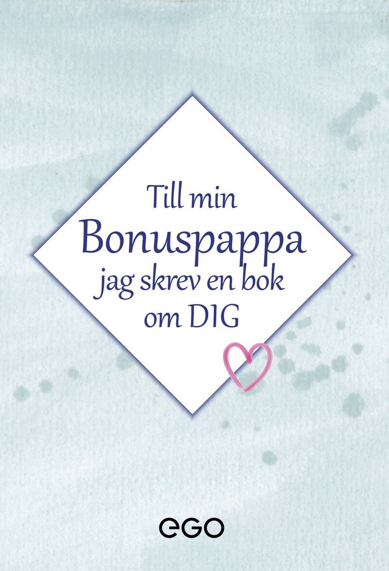 Till min bonuspappa - jag skrev en bok om dig
