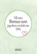 Nyheter Till min bonus-son - jag skrev en bok om dig