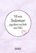 Till min sv�rmor - jag skrev en bok om dig
