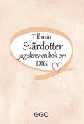 Till min sv�rdotter - jag skrev en bok om dig