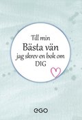 Till min b�sta v�n - jag skrev en bok om dig