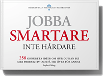 Stefan Ekberg - Jobba smartare, inte hårdare - 258 konkreta idéer om hur du blir mer produktiv och får tid över till annat, Häftad