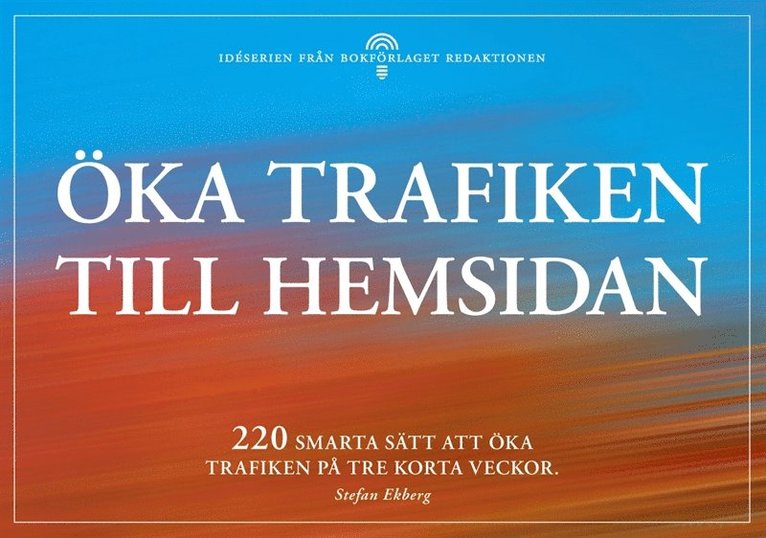 Stefan Ekberg - Öka trafiken till hemsidan, E-bok