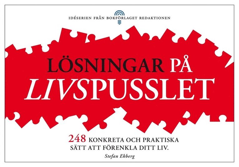 Stefan Ekberg - Lösningar på livspusslet - 248 praktiska och konkreta sätt att förenkla ditt liv, E-bok