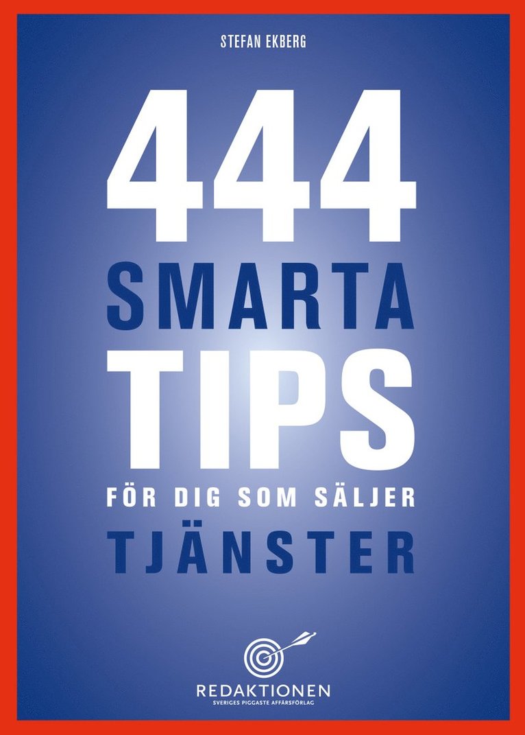 Stefan Ekberg - 444 smarta tips för dig som säljer tjänster, Storpocket