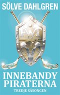 InnebandyPiraterna - Tredje ssongen