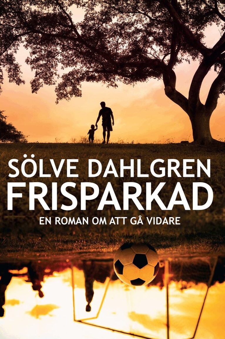 Sölve Dahlgren - Frisparkad, E-bok