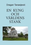 En kung och vrldens stank