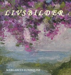 Margareta Lundquist Livsbilder