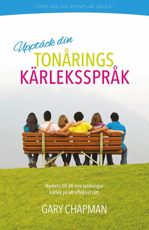 Gary Chapman - Upptäck din tonårings kärleksspråk, Häftad