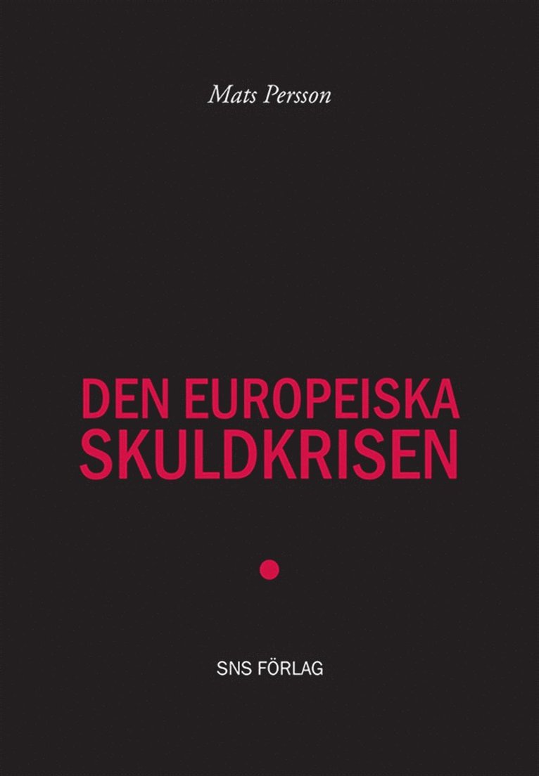 Mats Persson - Den europeiska skuldkrisen, E-bok