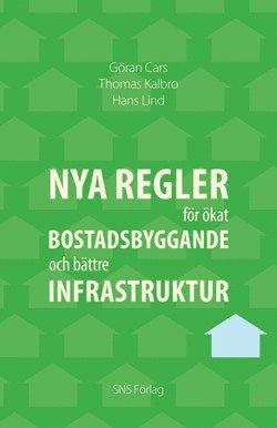 Nya regler för ökat bostadsbyggande och bättre infrastruktur