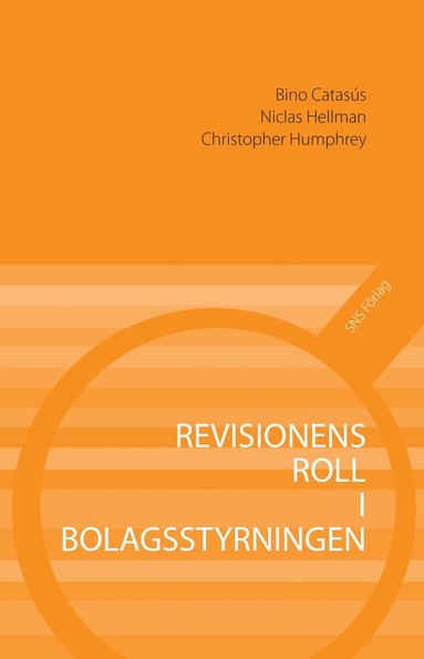 Bino Catasús, Niclas Hellman, Christopher Humphrey Revisionens roll i bolagsstyrningen