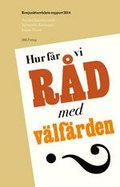Hur fr vi rd med vlfrden? Konjunkturrdets rapport 2014