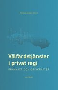Vlfrdstjnster i privat regi: framvxt och drivkrafter