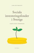 Sociala investeringsfonder i Sverige - fakta och lärdomar